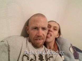 Adiccted2dadicc