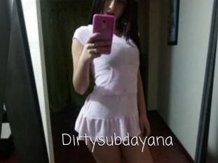 Dirtysubdayana