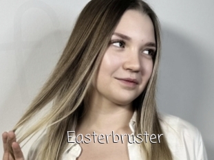 Easterbruster