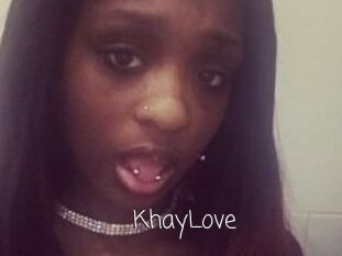 KhayLove