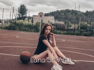 Lana_So_Wild