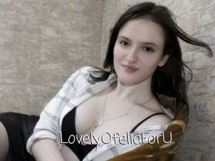 LovelyOfeliaForU