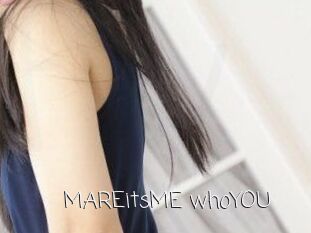 MAREitsME_whoYOU