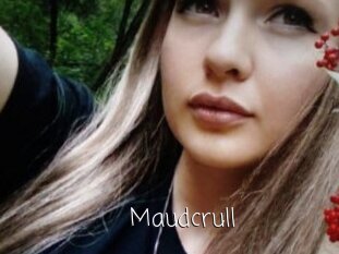 Maudcrull