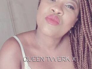 QUEEN_TWERK_X