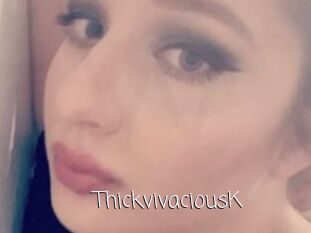 ThickvivaciousK