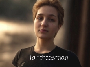 Taitcheesman