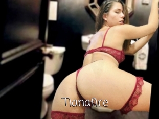Tianafire