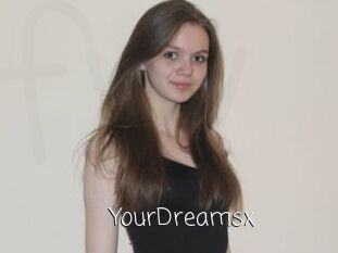 YourDreamsx